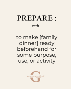 The 4 P's of family dinner : preparation Dinner logistics