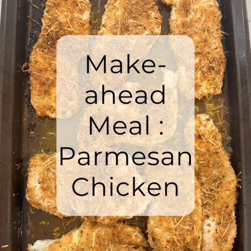 Make-ahead Meal : Parmesan Chicken